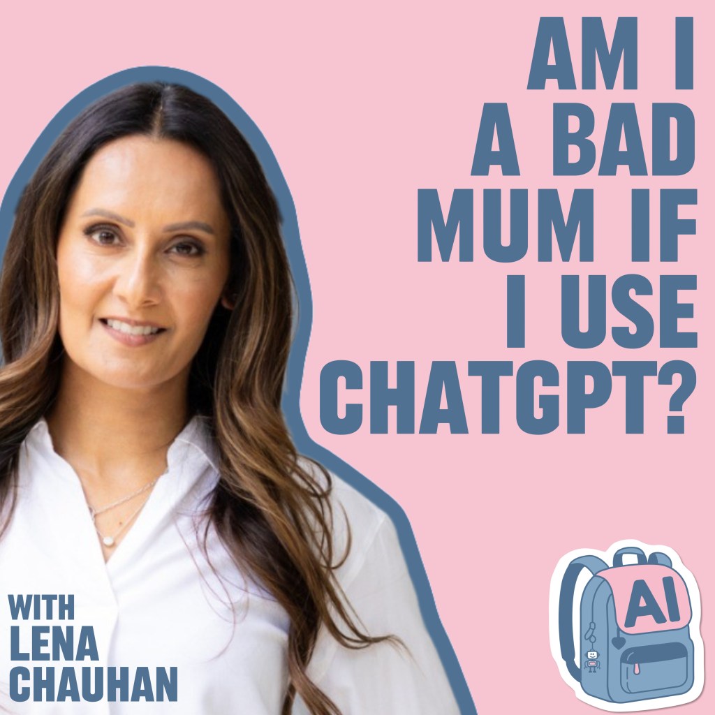 Am I a bad mum if I use&nbsp;ChatGPT?