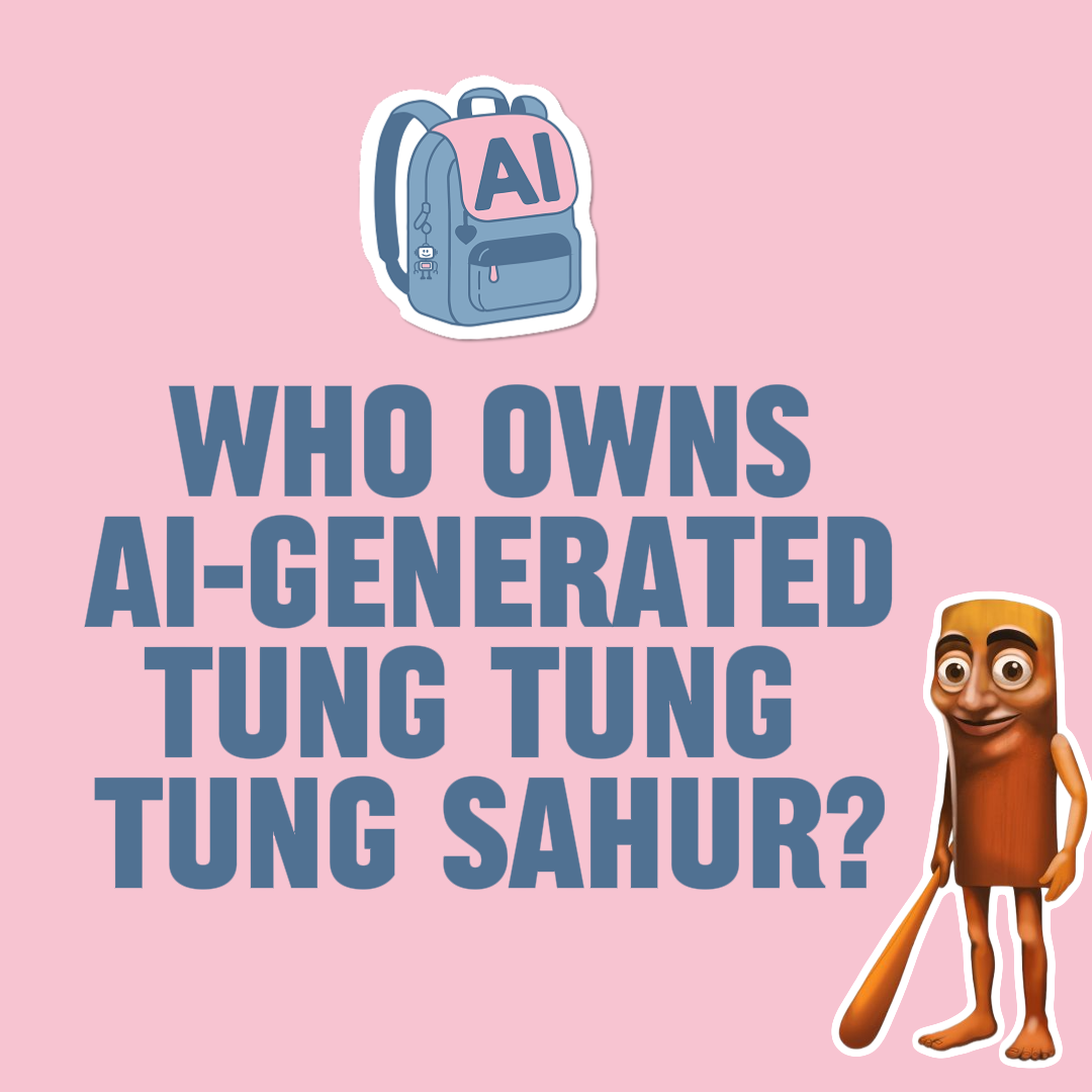 Who owns AI-generated Tung Tung Tung Sahur?